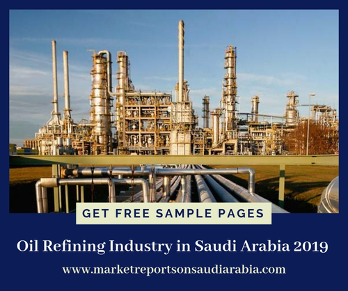 Saudi Arabia Oil Refining Industry -Market Reports On Saudi Arabia