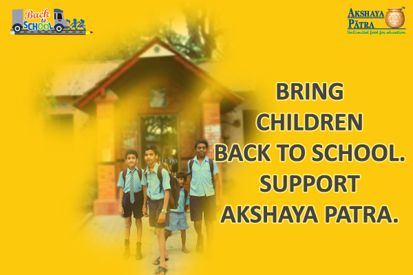 bring schildren back to school support akshaya patra