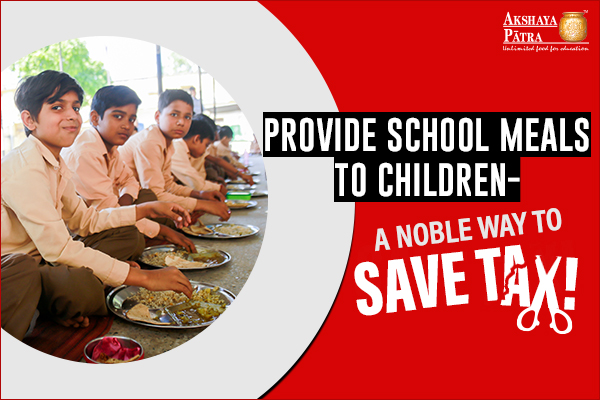 Provide school meals to children - Save Tax
