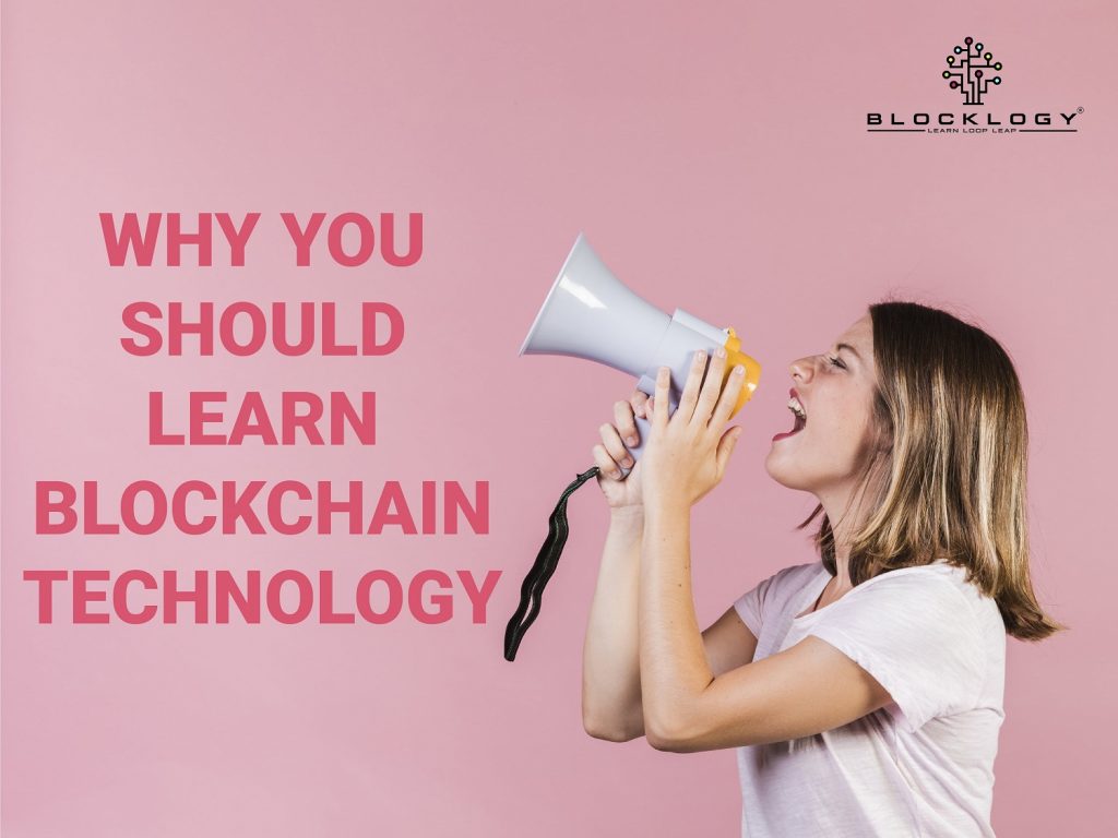 Blocklogy- Why you should Learn Blockchain Technology