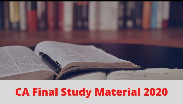 Download CA Final Study Material of May and Nov 2020 Examination Now