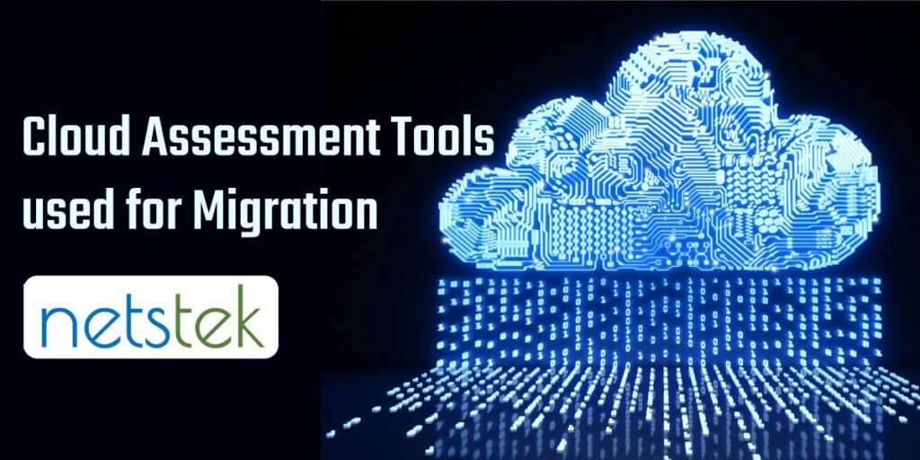 Cloud Assessment Tools used for Migration