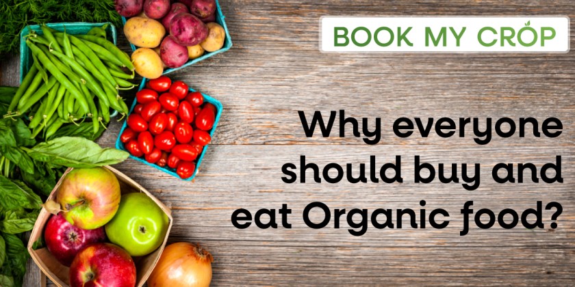 Why everyone should buy and eat Organic food - book my crop