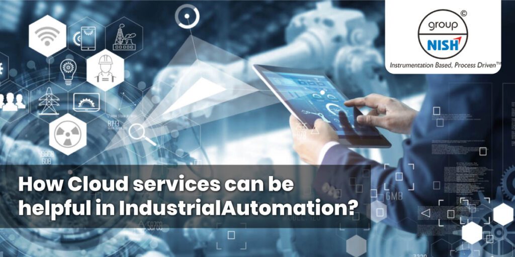 How Cloud services can be helpful in Industrial Automation