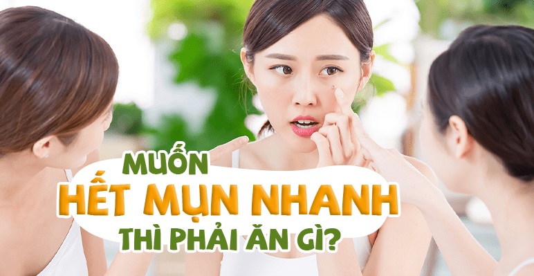 ăn gì để hết mụn