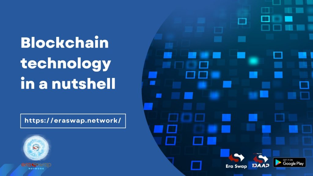 Blockchain Technology In A Nutshell & Where Era Swap Fits In