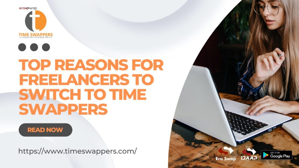 Top Reasons for Freelancers to Switch to Time Swappers