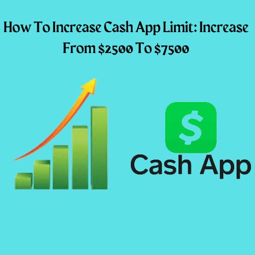 How To Increase Cash App Limit