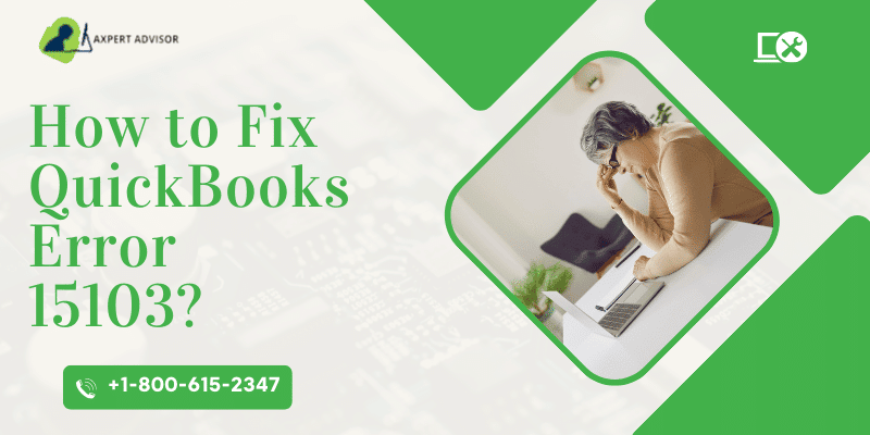 How to Fix QuickBooks Error 15103 - Featured Image