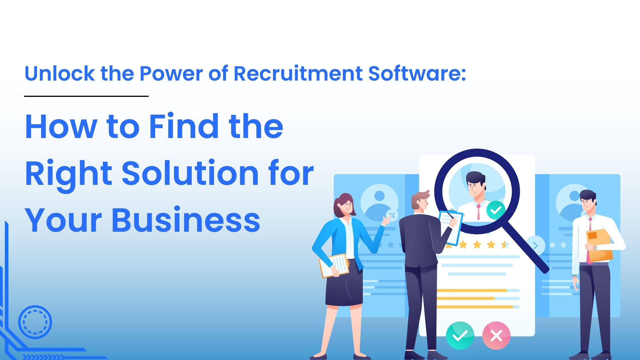 Unlock the Power of Recruitment Software