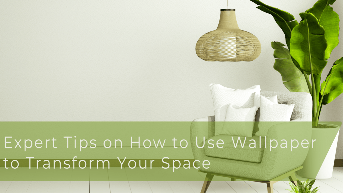 Expert Tips on How to Use Wallpaper to Transform Your Space