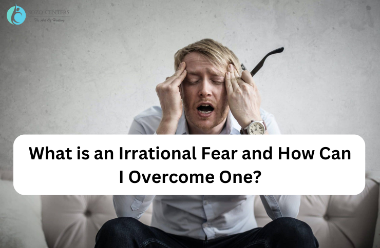 What-is-an-Irrational-Fear-and-How-Can-I-Overcome-One