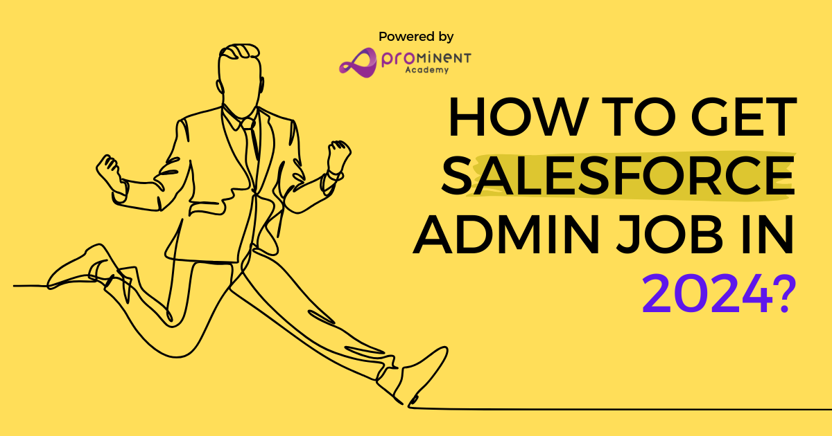 How To secure a Salesforce Admin job in 2024