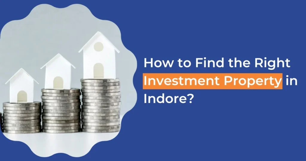 How to Find the Right Investment Property in Indore