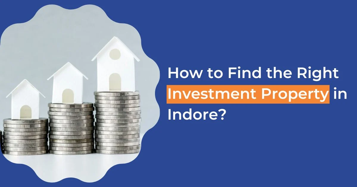 How to Find the Right Investment Property in Indore