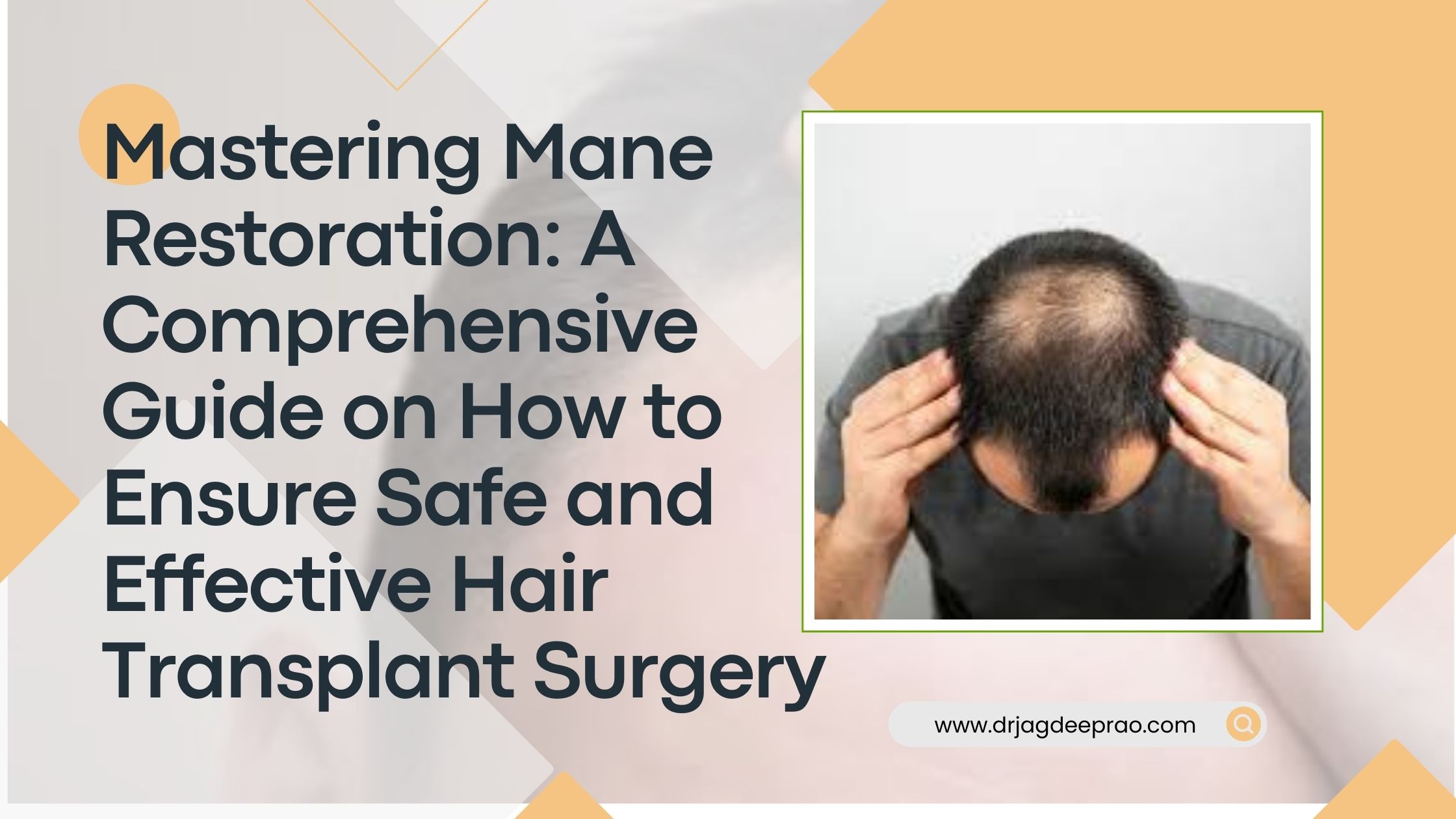 Mastering Mane Restoration A Comprehensive Guide on How to Ensure Safe and Effective Hair Transplant Surgery