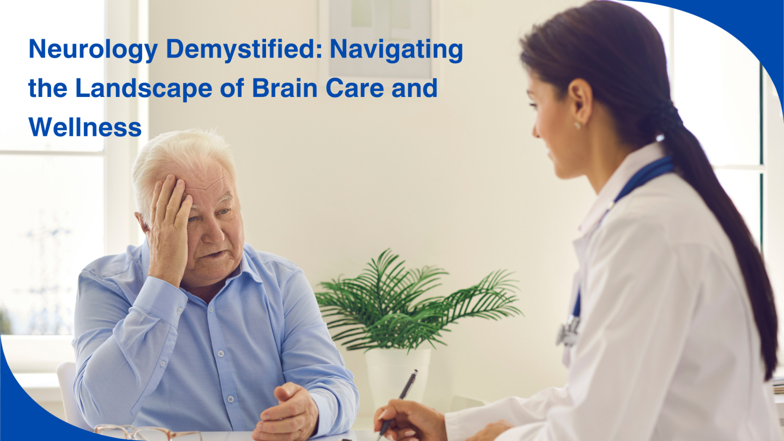 Neurology Demystified: Navigating the Landscape of Brain Care and Wellness