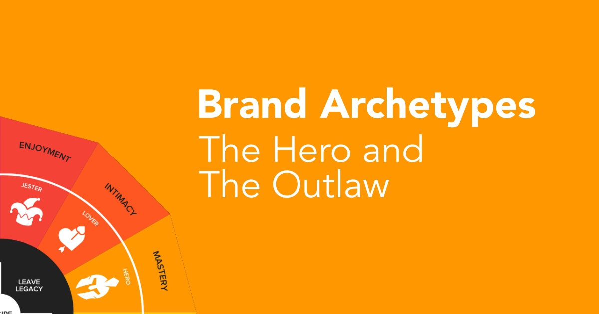What is The Hero and The Outlaw Brand Archetypes?